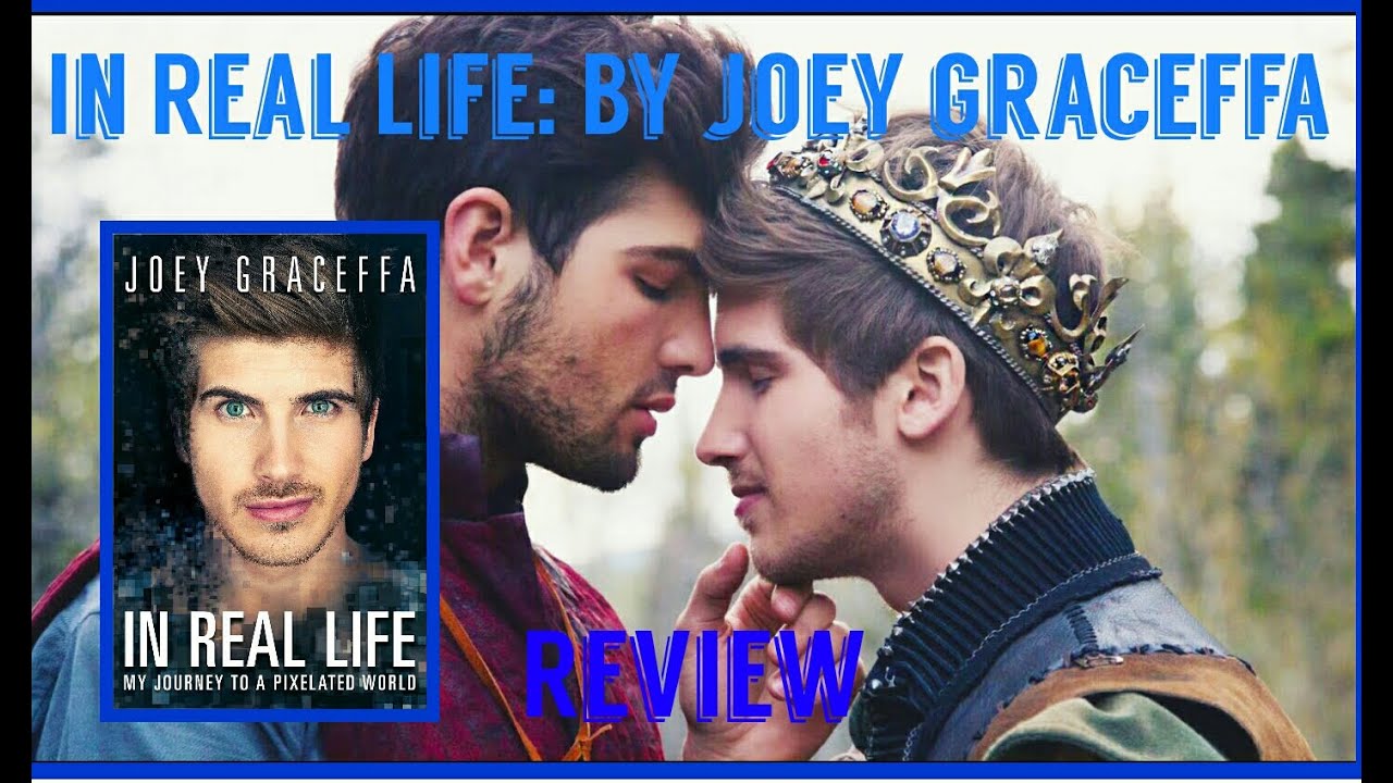 in real life joey graceffa review